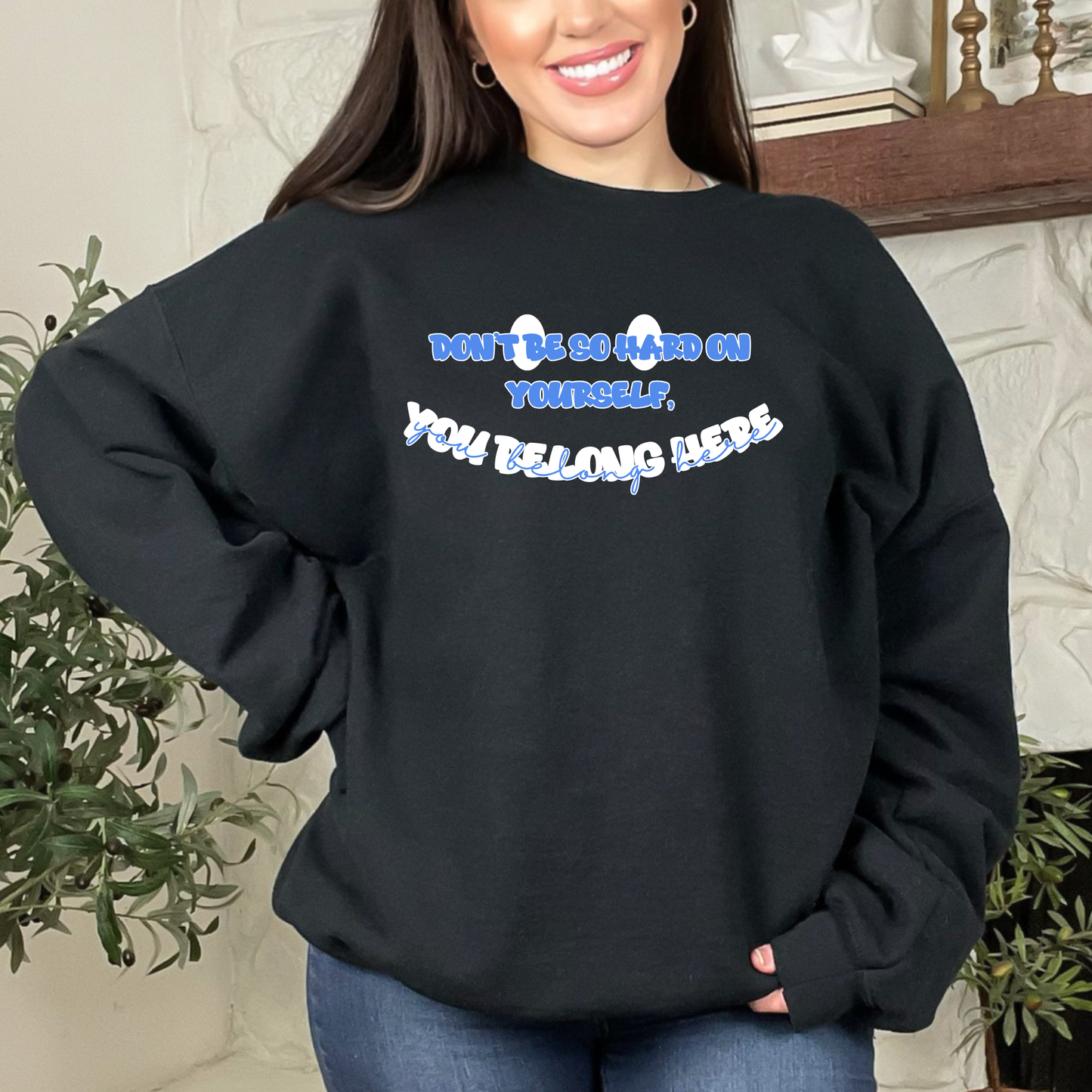 You Belong Here Mental Health PINK PURPLE BLUE T-Shirt Sweatshirt
