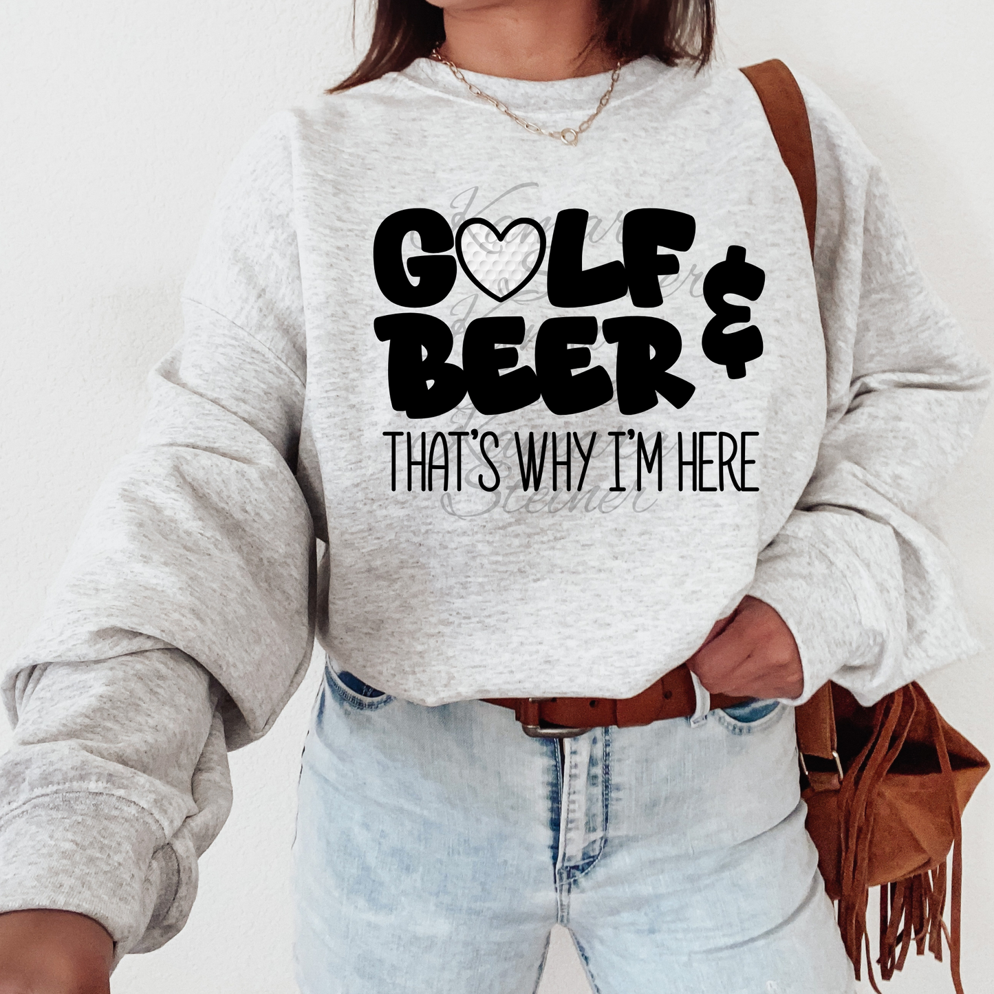 Golf & Beer that's why I'm here T-shirt Sweatshirt