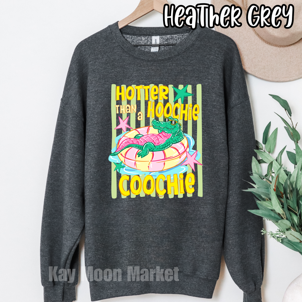 Hotter Than A Hoochie Coochie - Summer Alligator Trendy - Tee Shirt Sweatshirt
