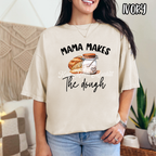 Mama Makes The Dough - Sourdough Bakery - T-shirt Sweatshirt