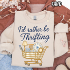 I'd rather be thrifting - thrifter - T-shirt Sweatshirt
