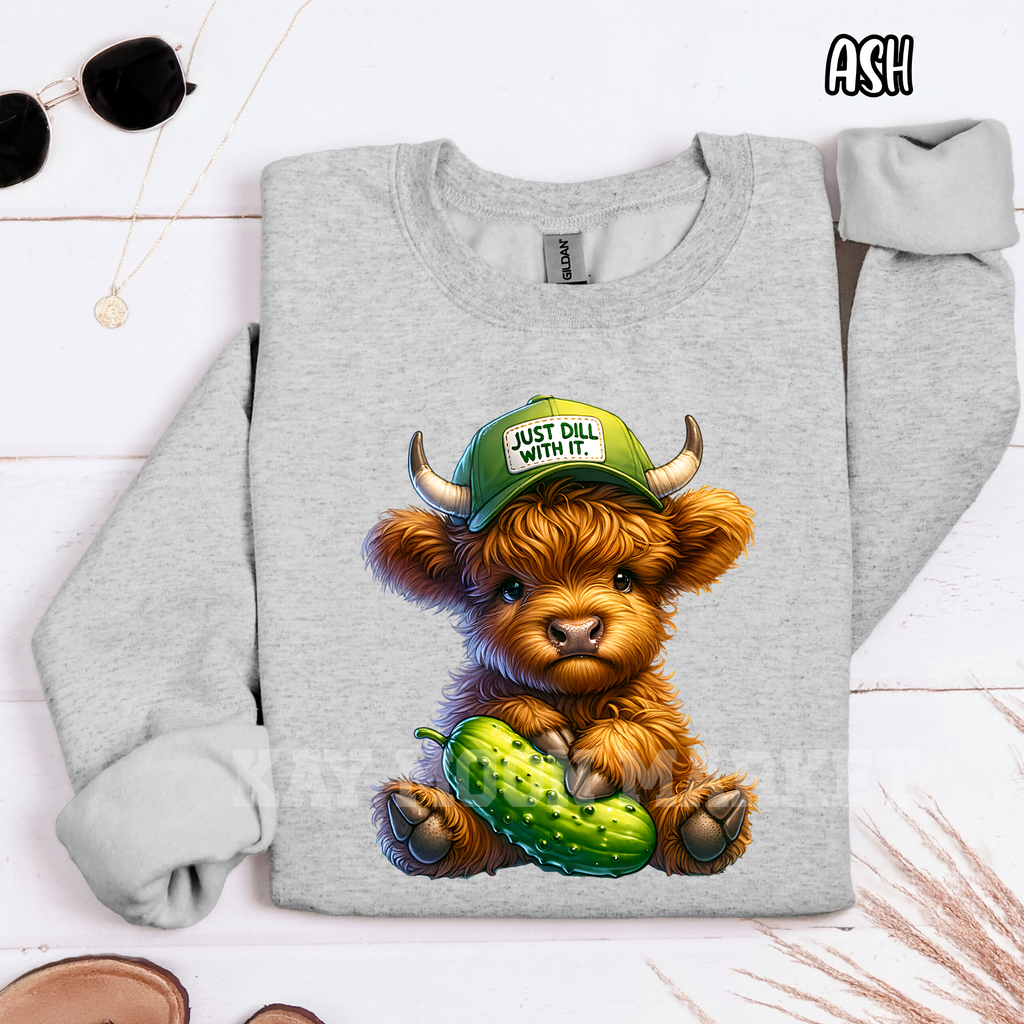 Just Dill With it ~ Highland Cow Animal ~ Tee Sweatshirt
