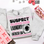 Suspect Complains about Laundry but never folds it - Funny - T-shirt Sweatshirt