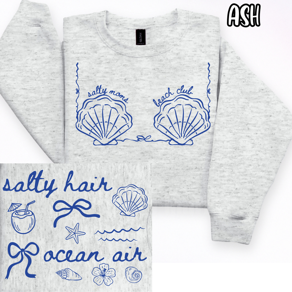 Salty Moms Beach Club - salty hair ocean air summer - T-shirt Sweatshirt