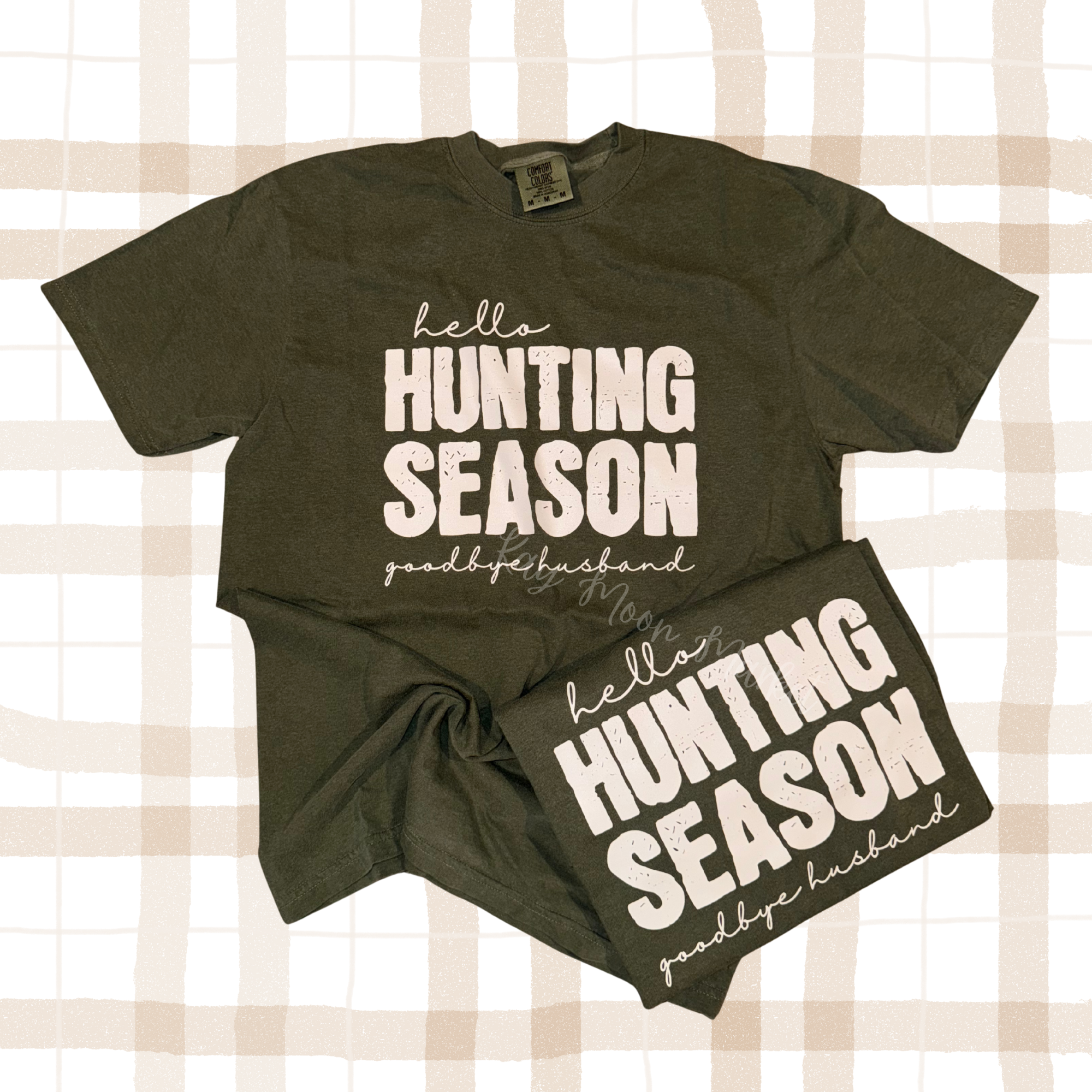 Hello Hunting Season Goodbye Husband - Ready To Ship T-Shirt