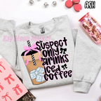 Suspect Only Drinks Iced Coffee - T-shirt Sweatshirt