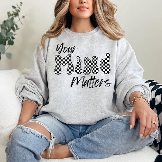 Your Mind Matters Mental Health T-shirt Sweatshirt