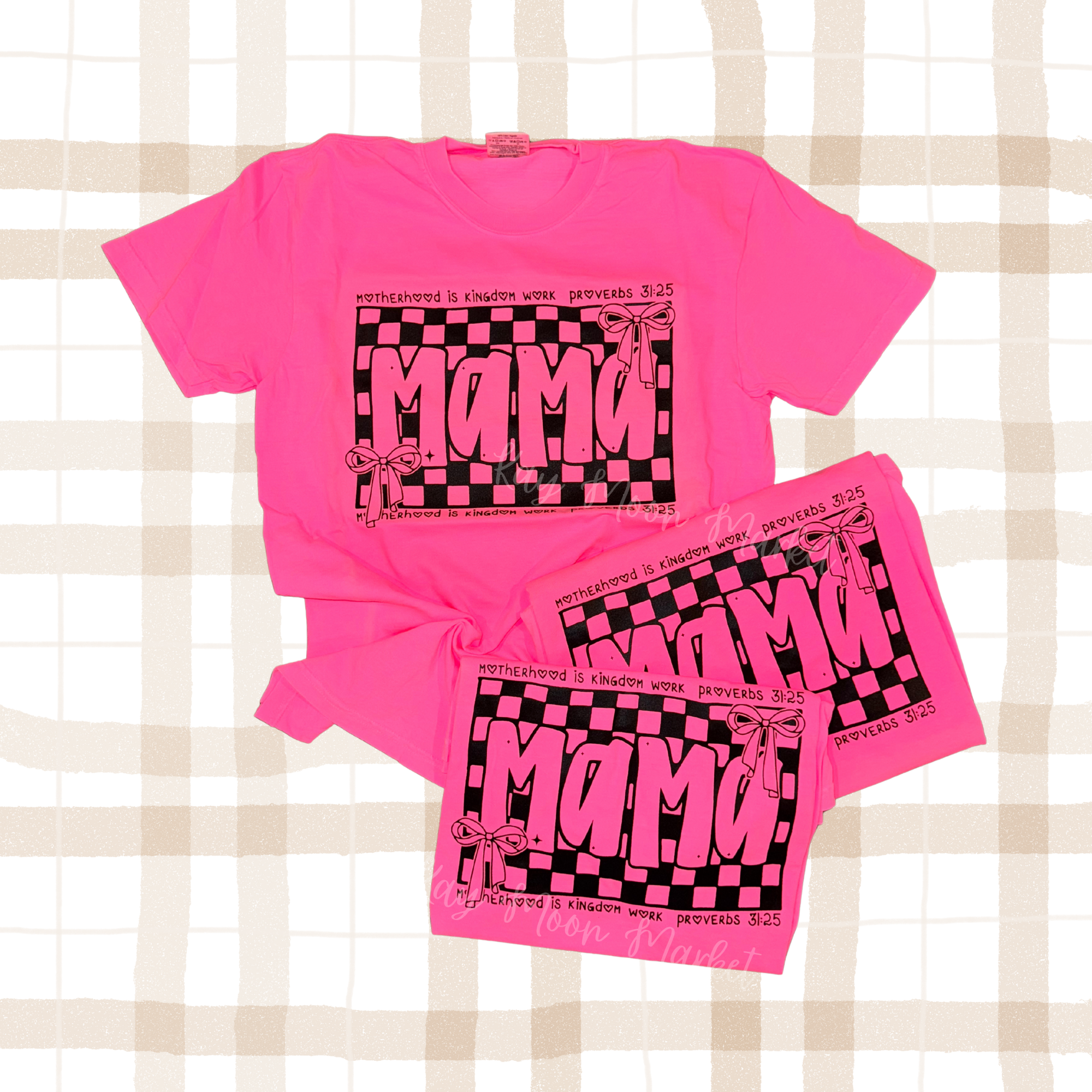 Mama Proverbs 31:25 Motherhood Is Kingdom Work - Ready To Ship T-Shirt