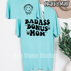 Badass Bonus Mom- Mama - T-shirt Sweatshirt