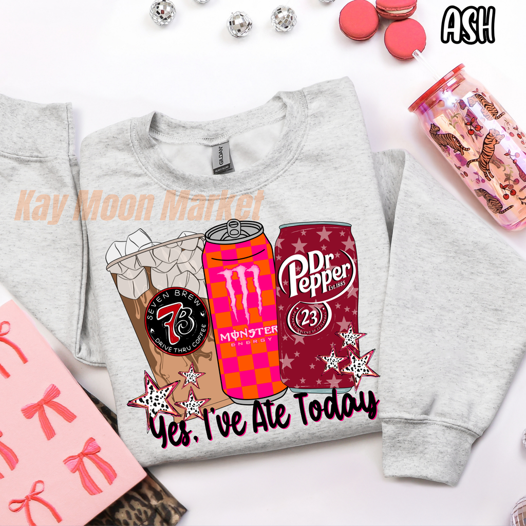 Yes I've Ate Today - Coffee Soda Energy Drink - T-shirt Sweatshirt