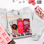 Yes I've Ate Today - Coffee Soda Energy Drink - T-shirt Sweatshirt