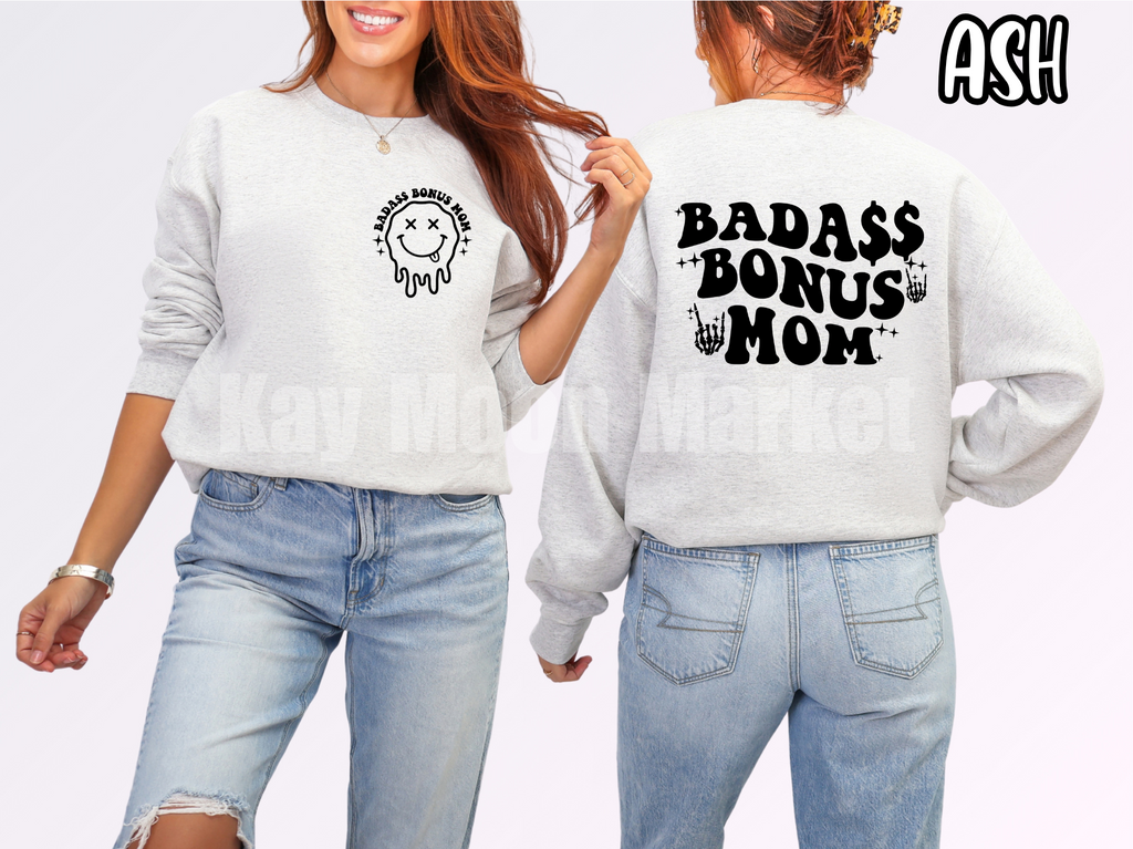 Badass Bonus Mom- Mama - T-shirt Sweatshirt