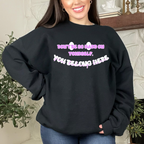 You Belong Here Mental Health PINK PURPLE BLUE T-Shirt Sweatshirt
