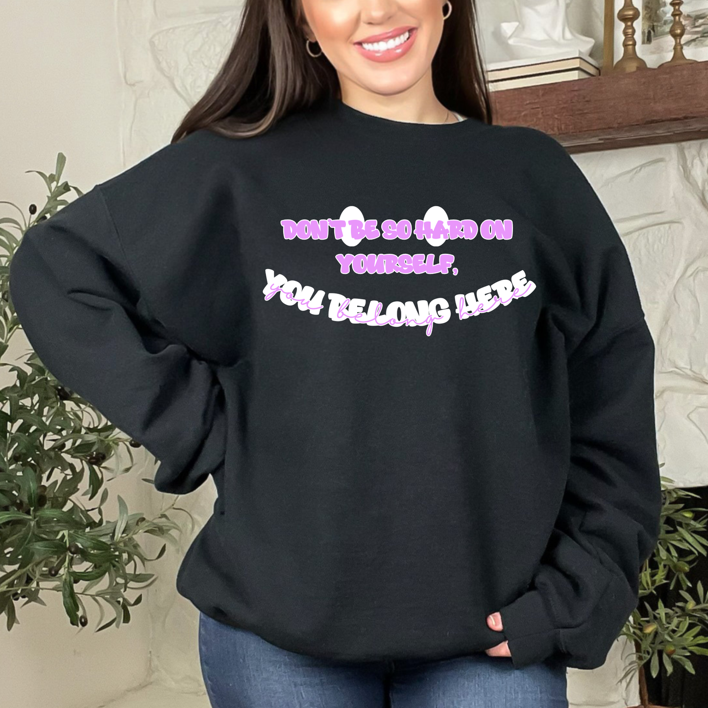 You Belong Here Mental Health PINK PURPLE BLUE T-Shirt Sweatshirt