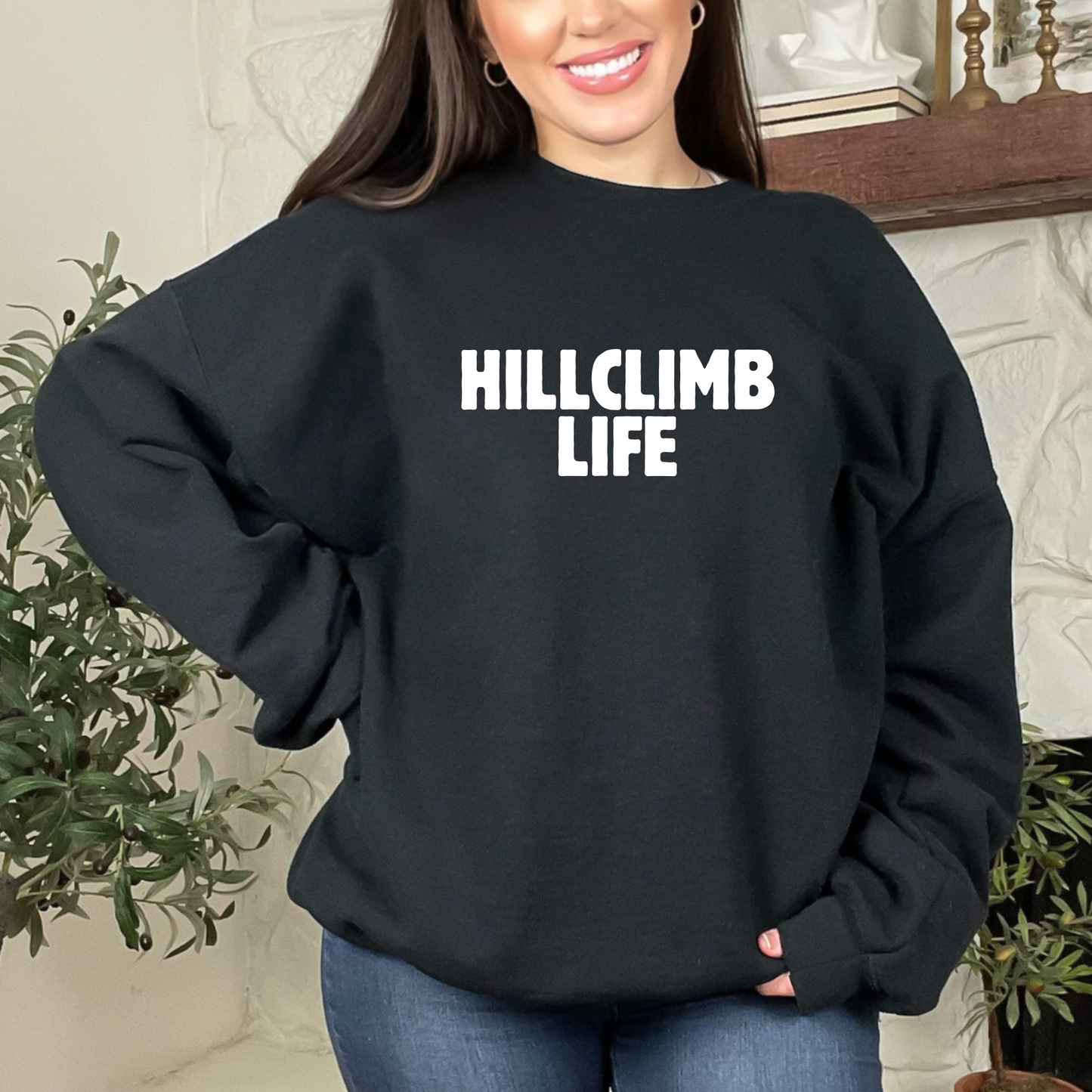 HILLCLIMB LIFE T-Shirt Sweatshirt