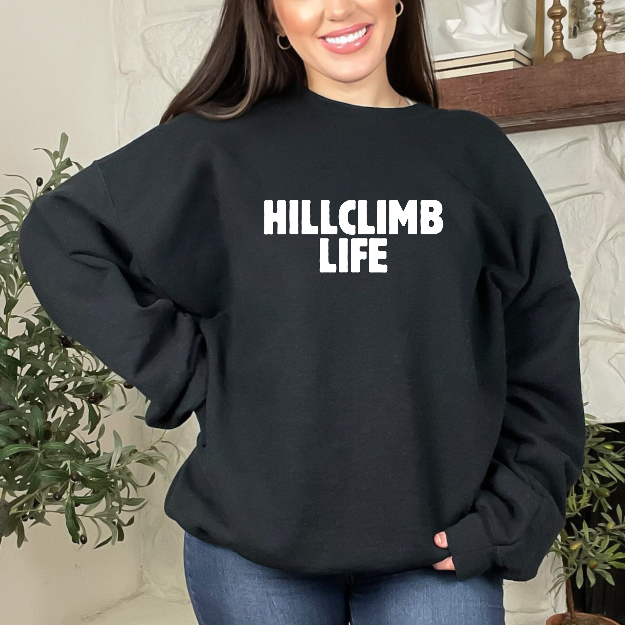 HILLCLIMB LIFE T-Shirt Sweatshirt