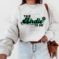 Talk Birdie to Me Golf Green T-shirt Sweatshirt