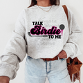 Talk Birdie to Me Golf Pink T-shirt Sweatshirt