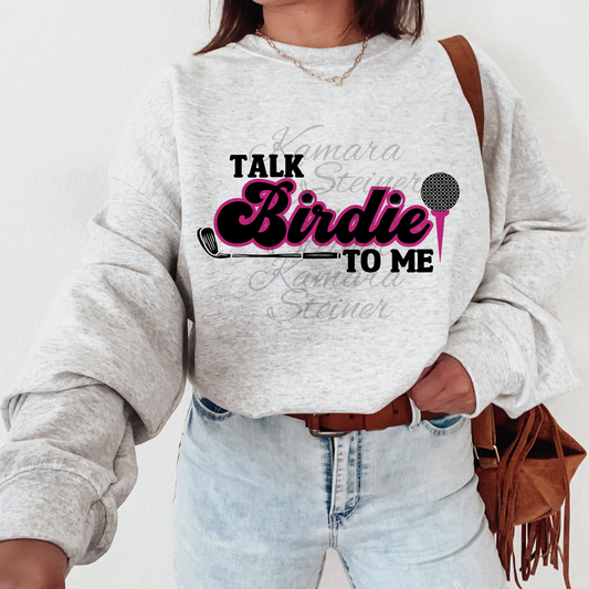 Talk Birdie to Me Golf Pink T-shirt Sweatshirt