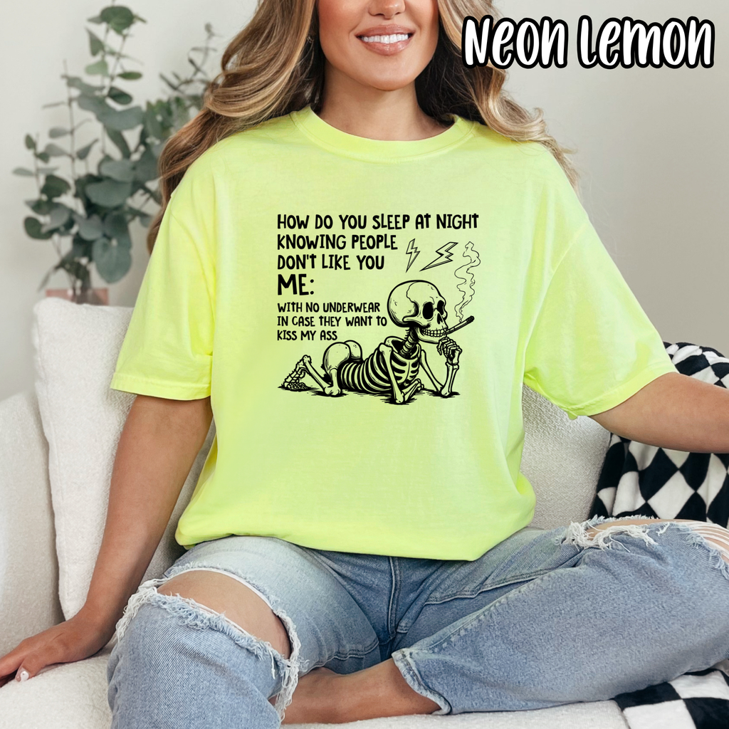 How do you sleep at night? - Funny Humor Skelly - T-shirt Sweatshirt